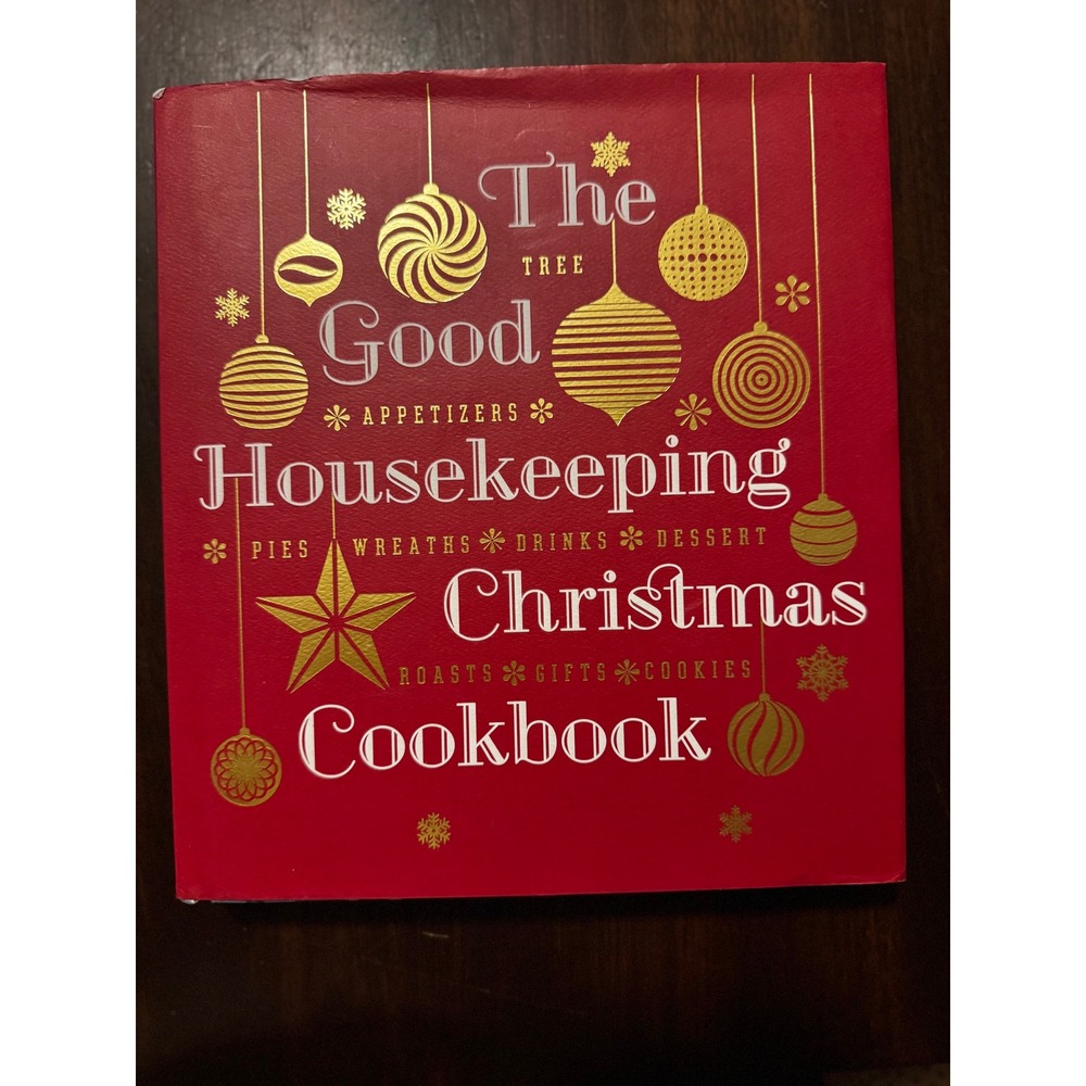 The Good Housekeeping Christmas Cookbook Recipes Decorating Gifts Hearst Books